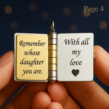 Book locket necklace engraved ‘Remember whose daughter you are. With all my love ♥.